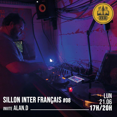 Sillon Inter Français #08 Le Sif Gang invite : Alan.D - 21/06/2021