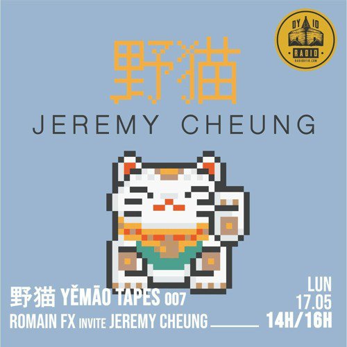 #07 Romain FX invite : Jeremy Cheung  - 17/05/2021
