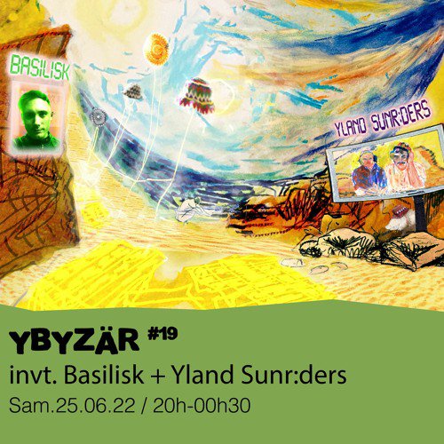 #19 Basilisk + Yland Sunr:ders  - 25/06/2022