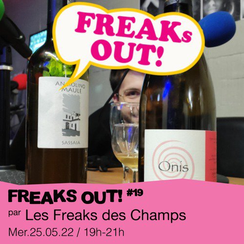 #19 Les Freaks des Champs présentent : Vin et tronçonneuse  - 25/05/2022