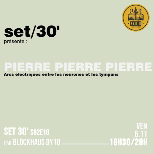 S02E10 Blockhaus DY10 invite : Pierre Pierre Pierre  - 06/11/2020