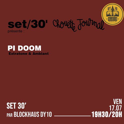 S01E14 Blockhaus DY10 invite : Pi Doom  - 17/07/2020