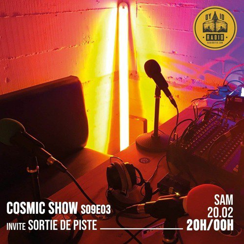 S09E03 Le Cosmic Gang invite : Sortie de Piste  - 21/02/2021