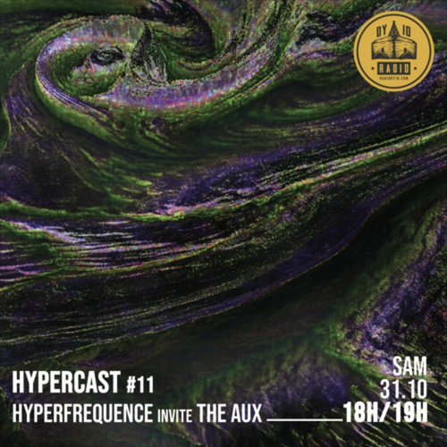 #11 Hyperfrequence Records invite : The Aux - 31/10/20