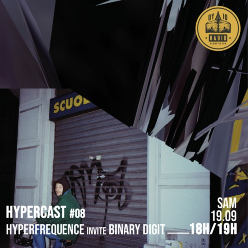 #08 Hyperfrequence Records invite : Binary Digit - 19/09/20