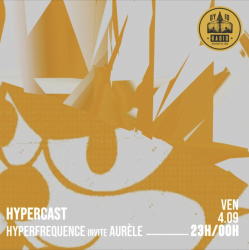 #06 Hyperfrequence Records invite : Aurèle - 04/09/20