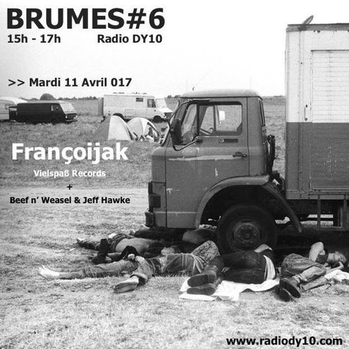 #06 Brumes DJ's invitent : Francoijak - 11/04/2017