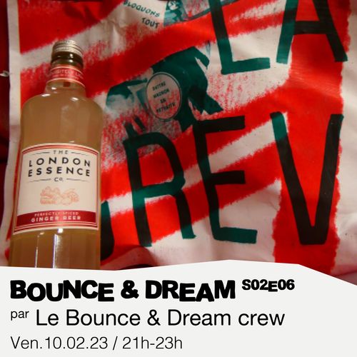 S02E06 Bounce & Dream Crew présente : Rebel Bass  - 10/02/2023